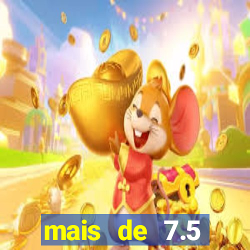 mais de 7.5 escanteios o que significa